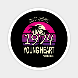 1974 Birthday Gift Old Soul Young Heart Magnet